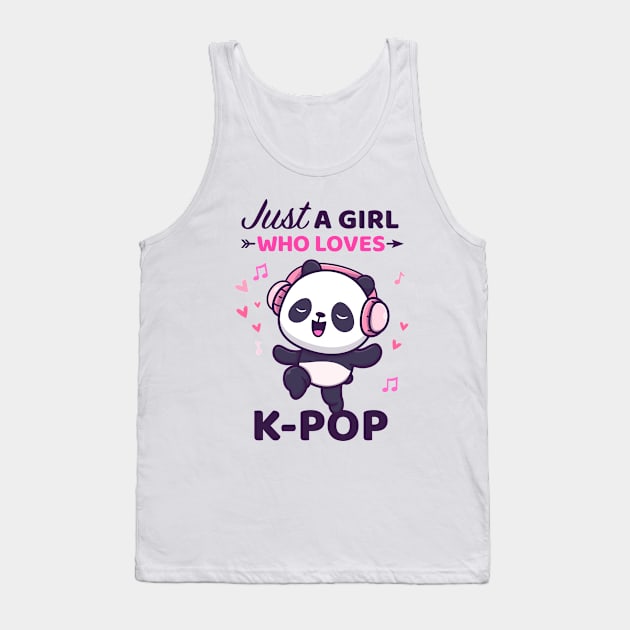 Kpop Shirt Dancing Panda Bear Just a girl who loves Kpop Tank Top by Happy Lime